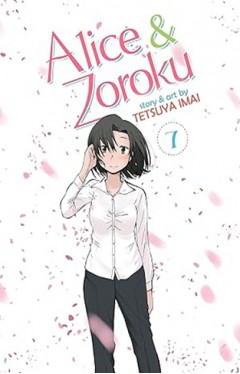 Alice &amp; Zoroku Vol. 7